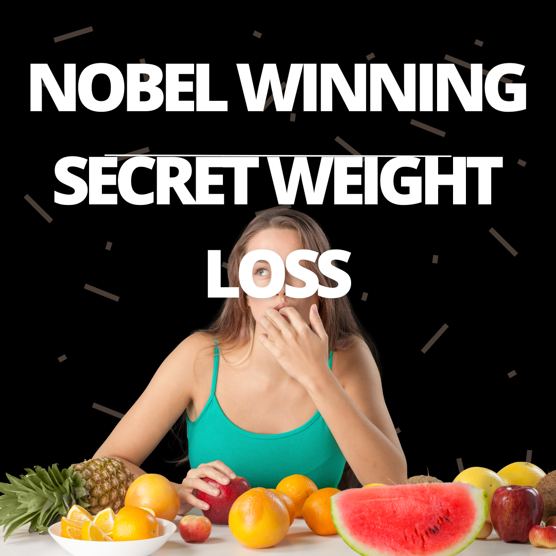 Nobel Winning Secret Weight Loss