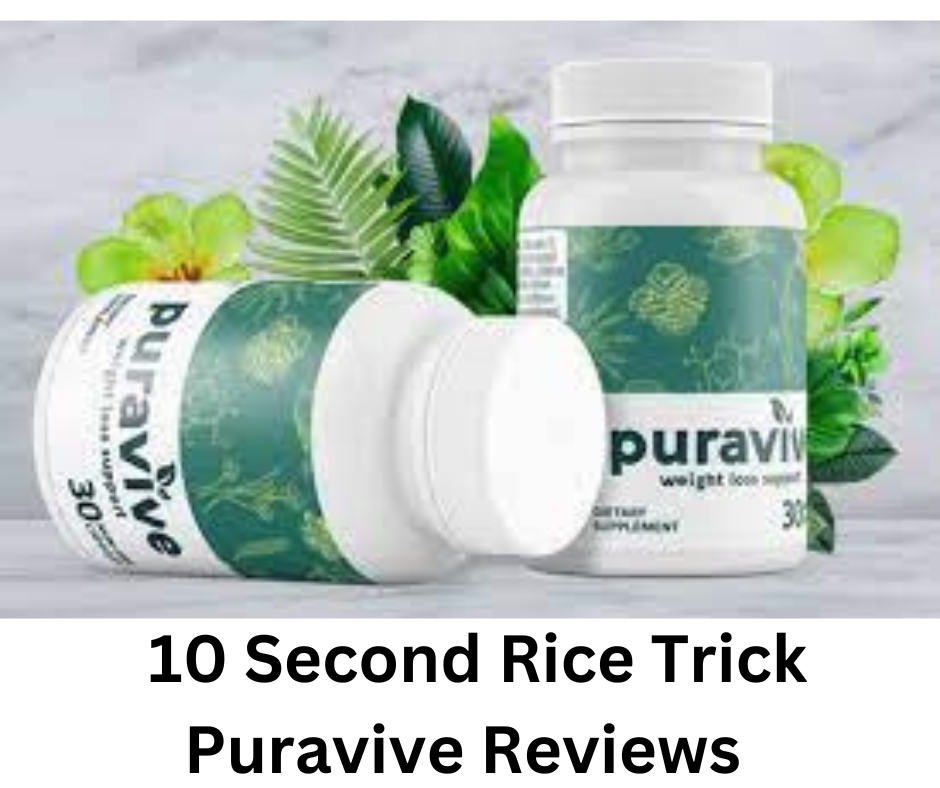 10 second rice trick puravive