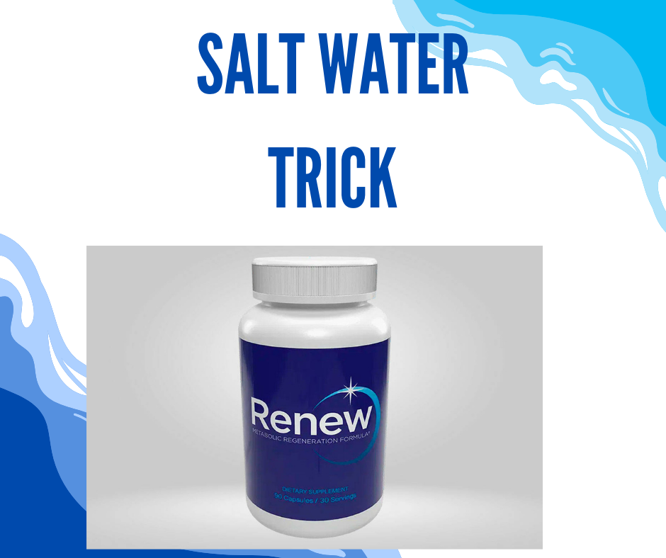 Salt Water Trick