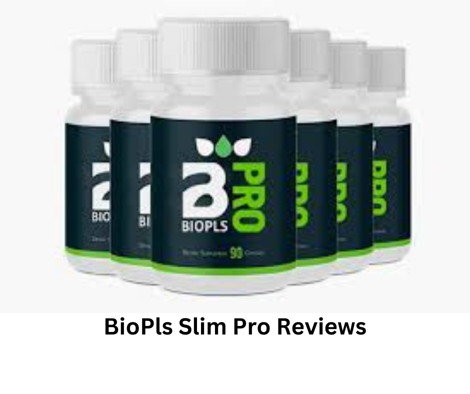 BioPls Slim Pro Reviews