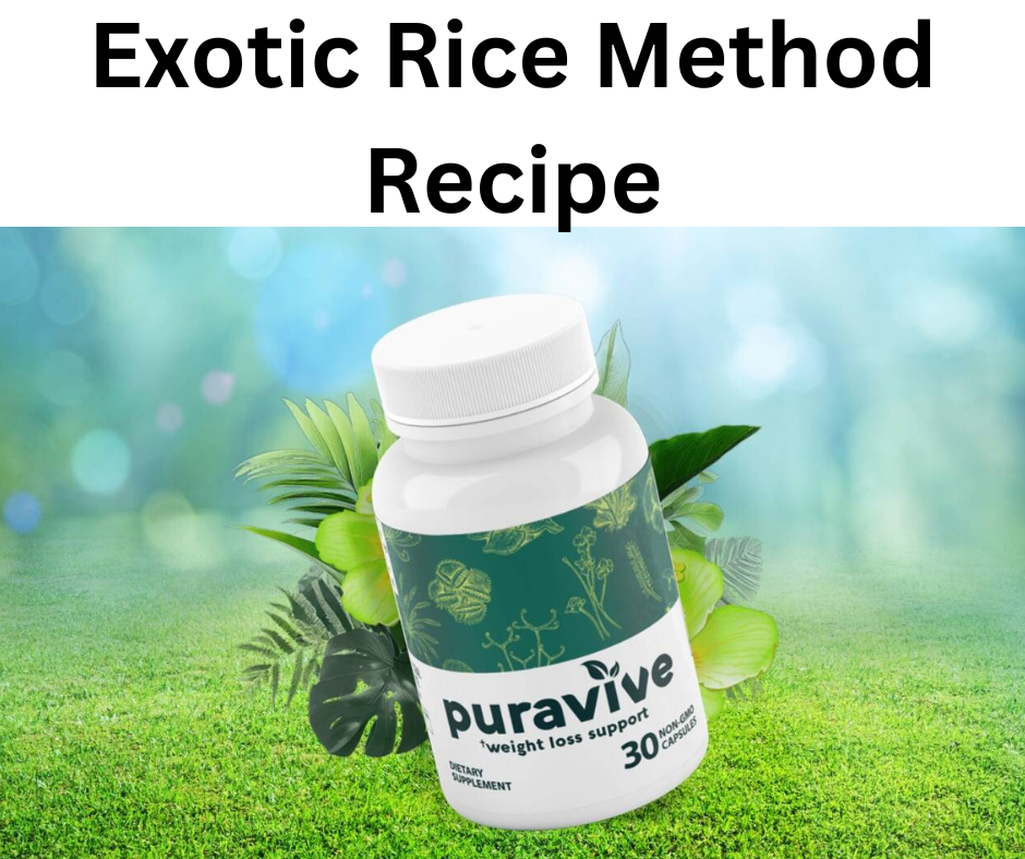 Exotic Rice Method Recipe: The Key to Weight Loss and Health