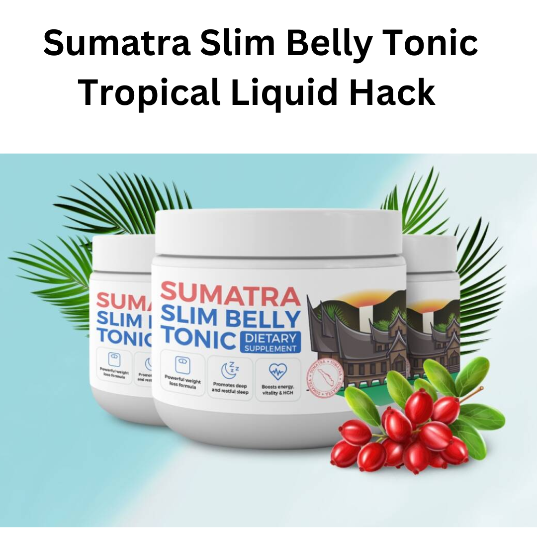 Sumatra Slim Belly Tonic Tropical Liquid Hack