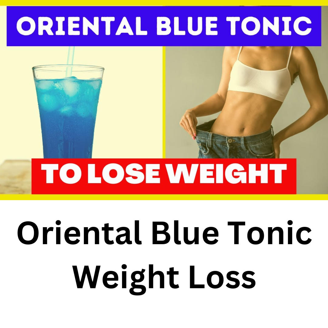 Oriental Blue Tonic Weight Loss