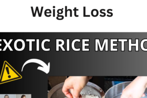 Exotic Rice Method Weight Loss