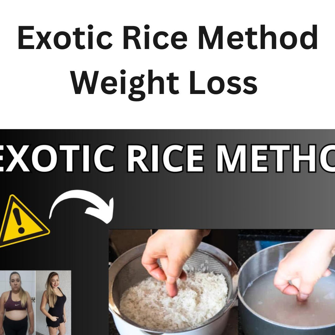 Exotic Rice Method Weight Loss