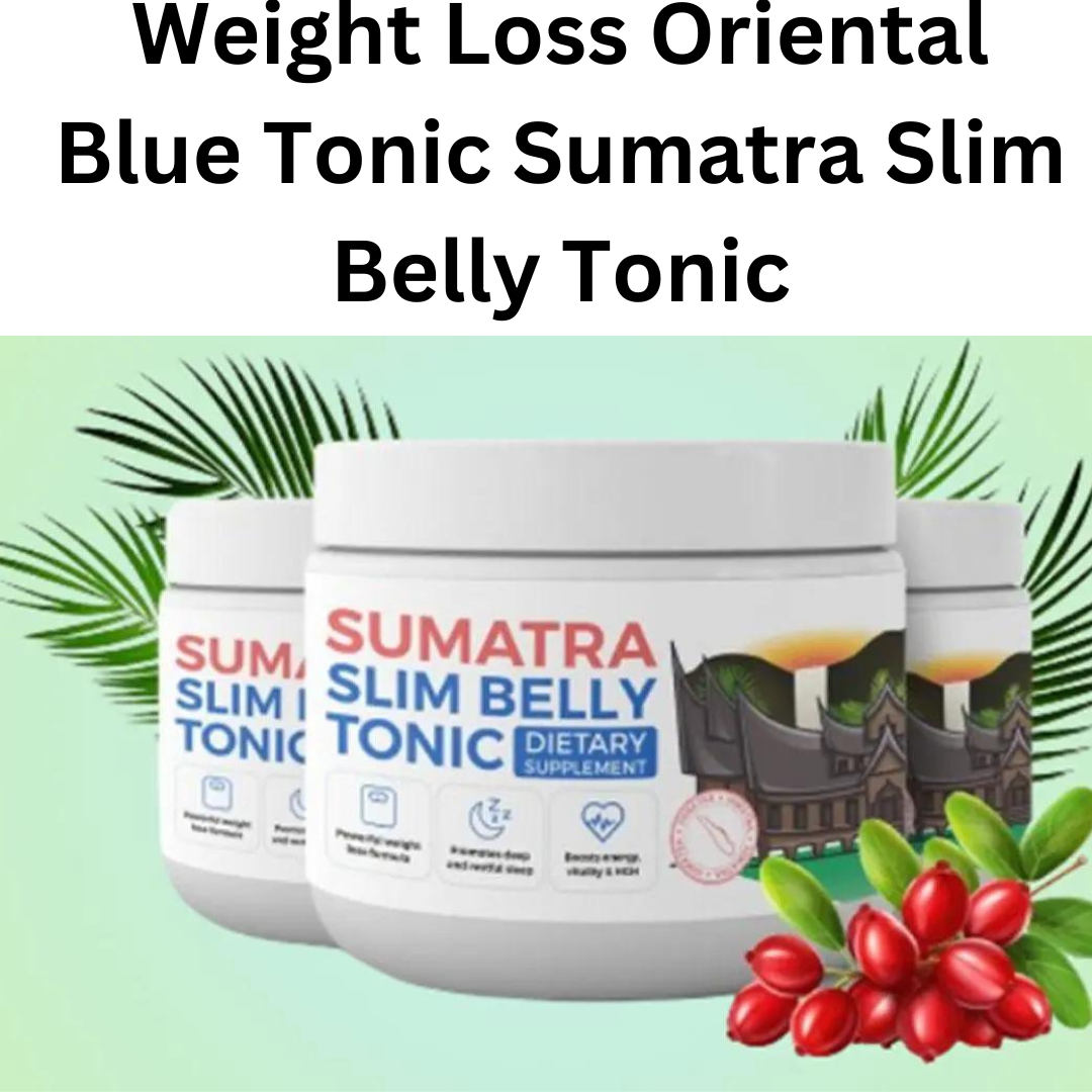 Weight Loss Oriental blue Tonic