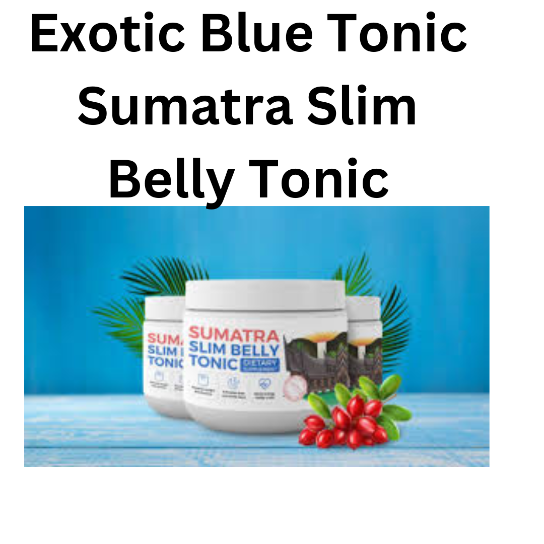 Exotic Blue Tonic Sumatra Slim Belly Tonic