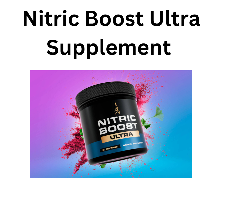 Nitric Boost Ultra Supplement