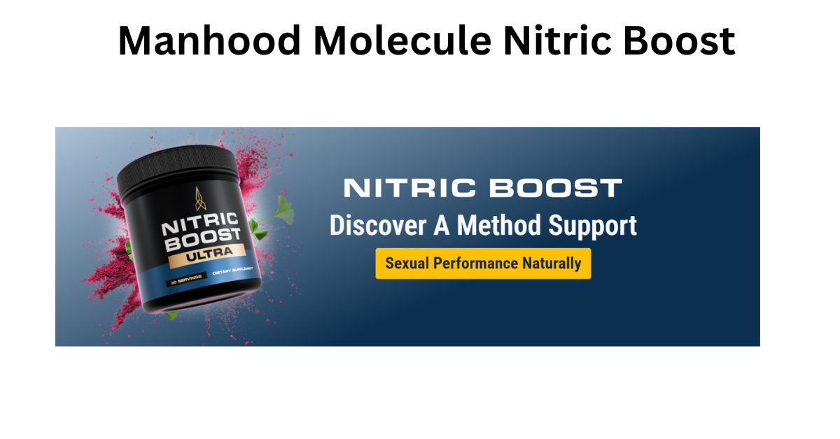 manhood molecule nitric boost